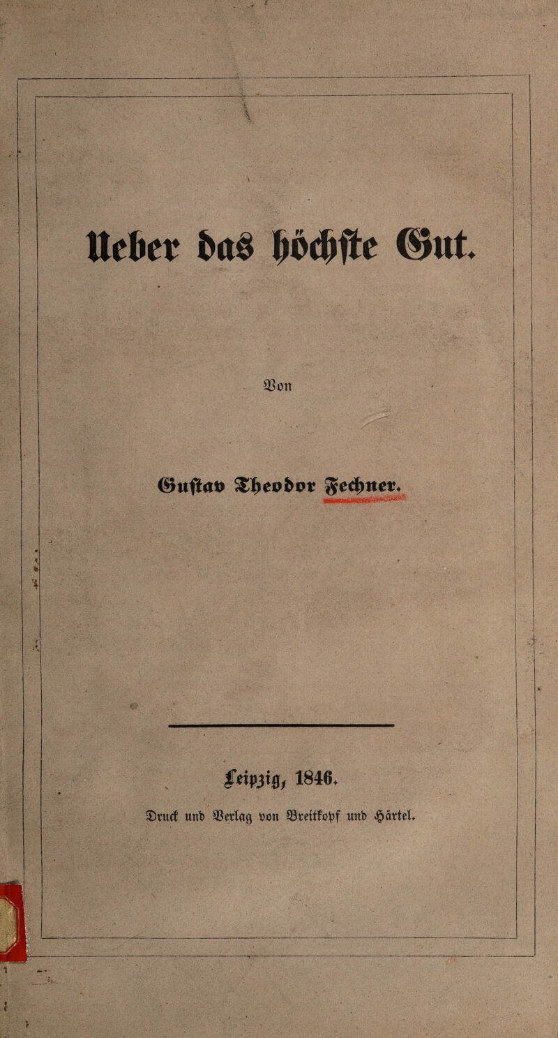 Itcliev Oöd)ftc @ut 33 011 ©«fiat» S£Ijeofc>pr ^cdntcv. 1846, $)ntcf unb Verlag tum 33mtfo£f tmb «gärtet