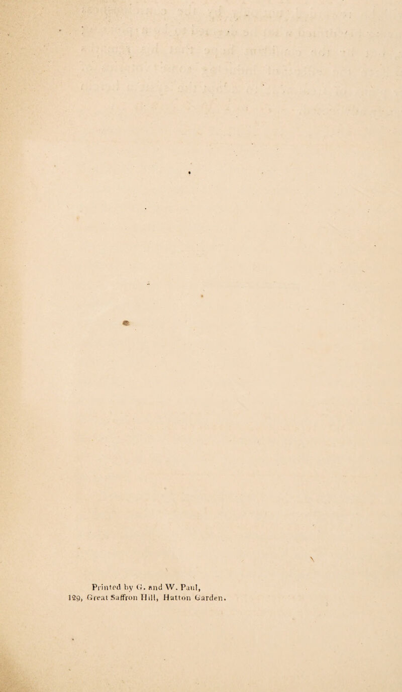 Printed by G. and W. Paul,