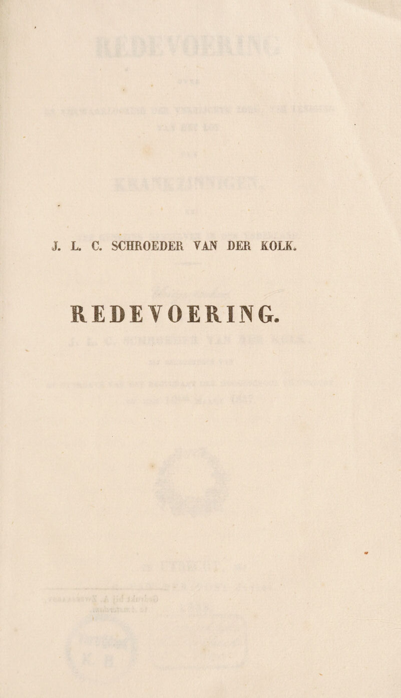 J. L. C. SCHROEDER VAN DER KOLK» REDEVOERING