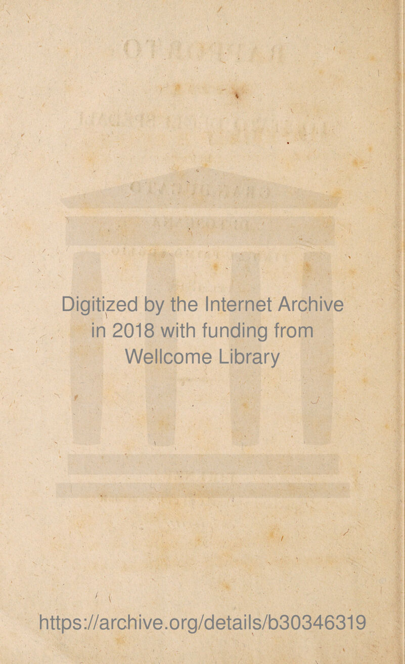 \ ì \ N \t. k- .. '• '* . N ' Digitized by thè Internet Archive in 2018 with funding from Wellcome Library u \ . / v https://archive.org/details/b30346319 \ . - V