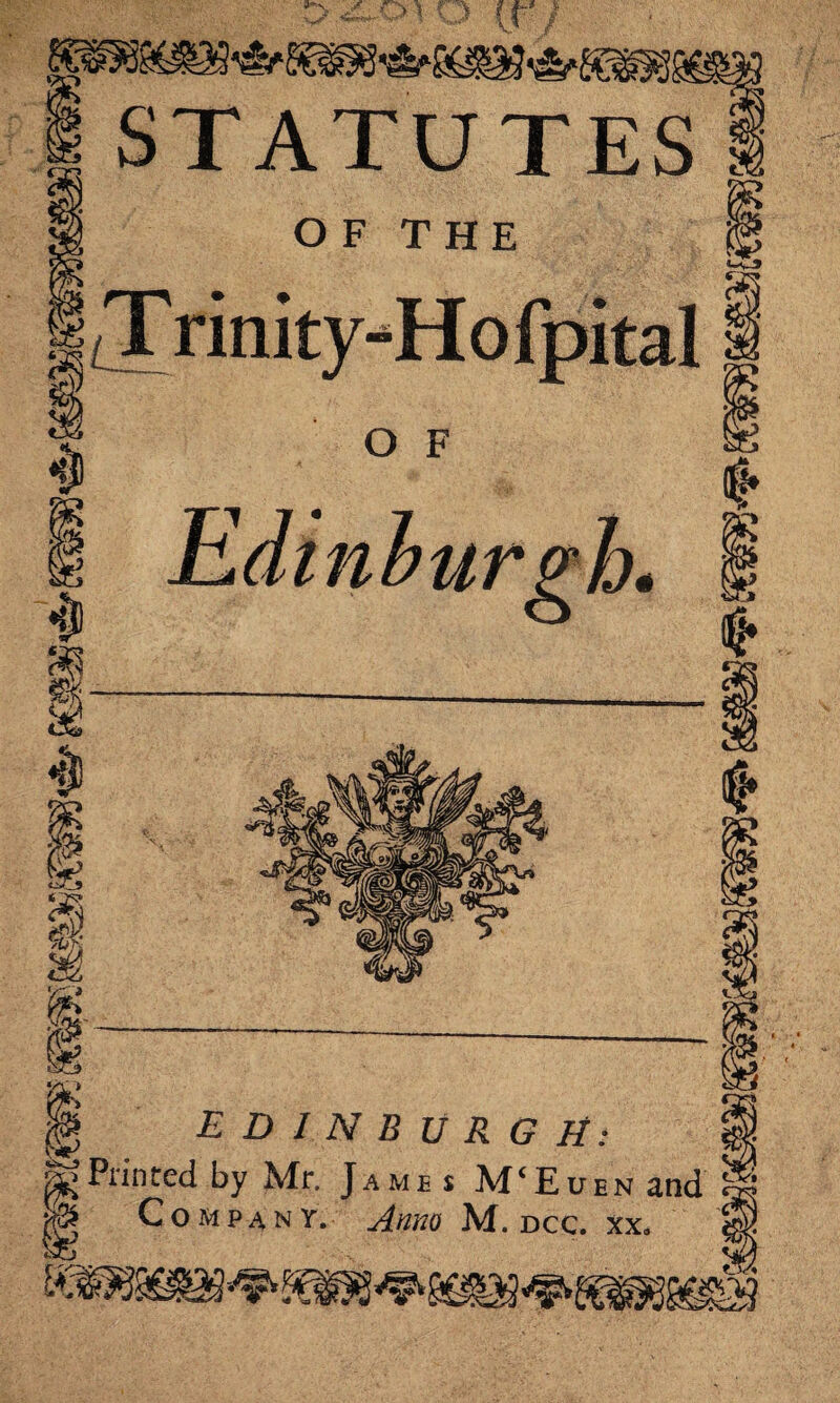 EDINBURGH: Printed by Mr. Jame s M'Euen Company. Anno M. dcc.