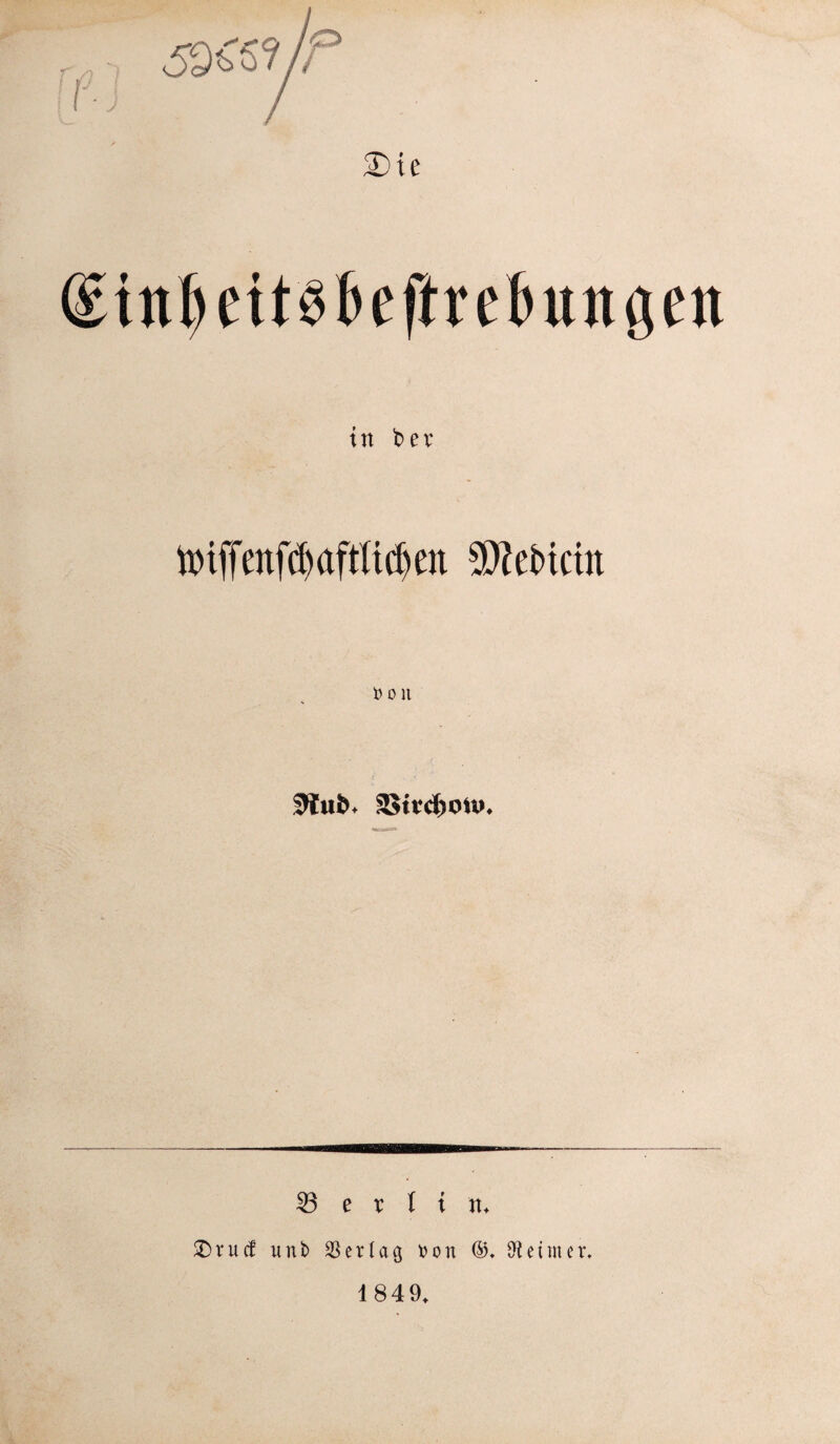 ^. 59^5?Jf L- / £>ü (gtn^eitökfrrebungen tn bev tr>iffcitfd>aftticf>en siebtem Stufe* 2$mfeottn •moatZ** 33 e x t i tu £)tuc£ itnb SSerlacj t>on ©♦ Reimer, 1849,