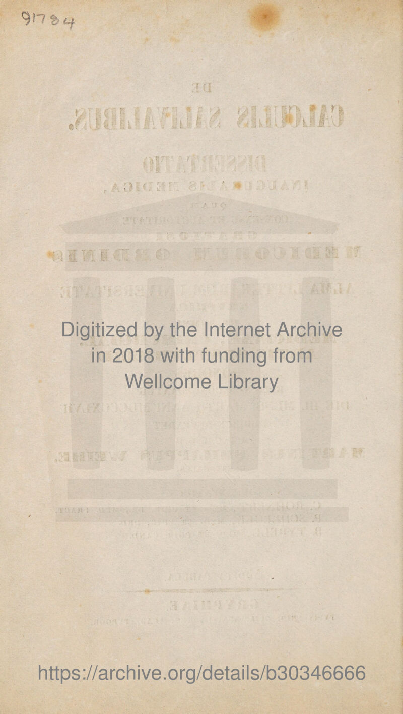 9 n % 1-4 Digitized by the Internet Archive in 2018 with funding from Wellcome Library https://archive.org/details/b30346666