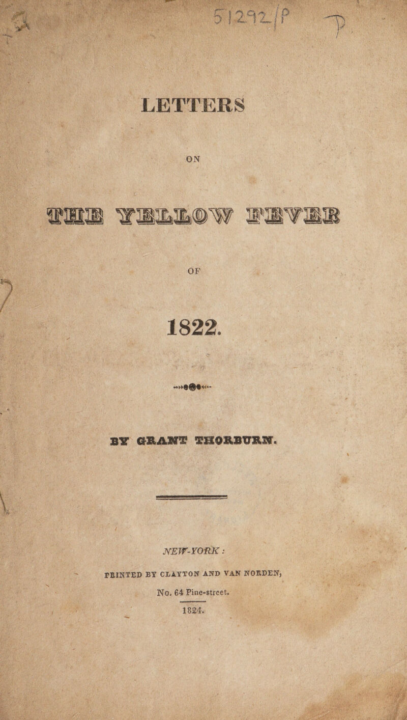 LETTERS ON OF 1822. BIT £®AMT SHORBUBBT. NE W-YORK: FEINTED BY CLAYTON AND VAN NORDEN, No. 64 Pine-street. 1824.