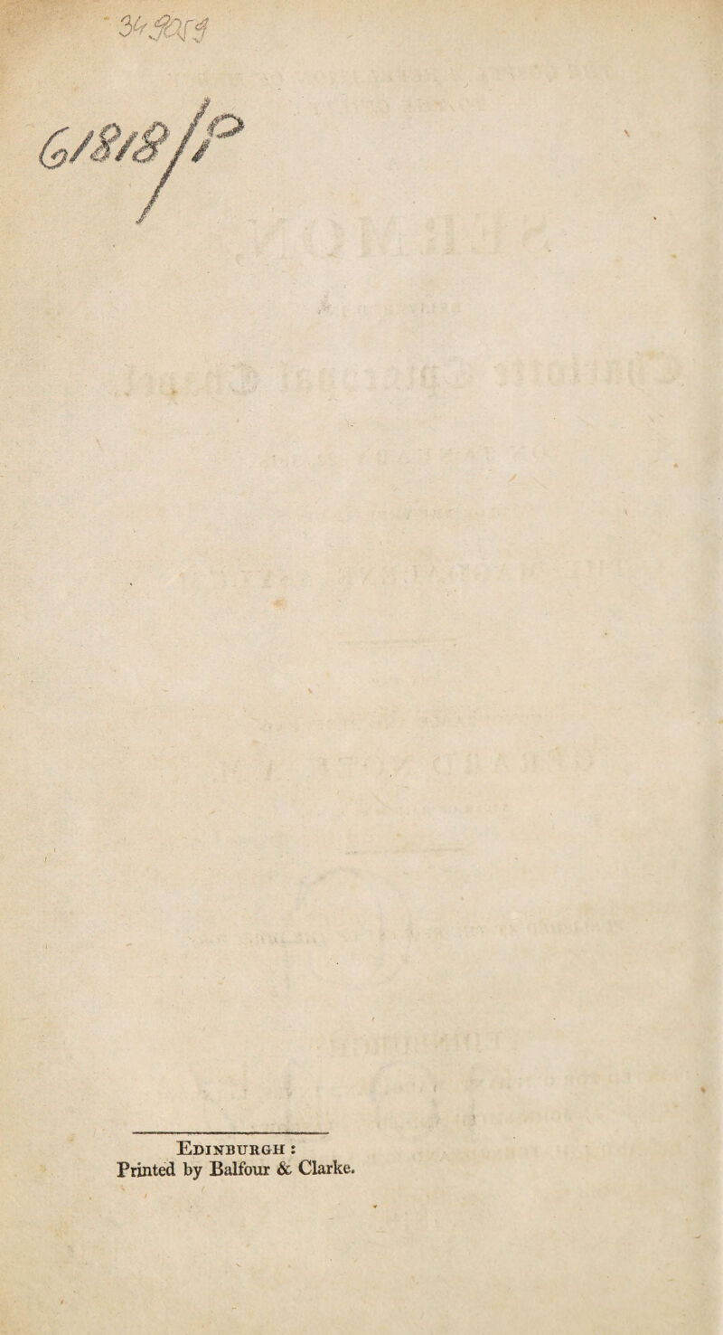 Edinburgh : Printed by Balfour & Clarke.