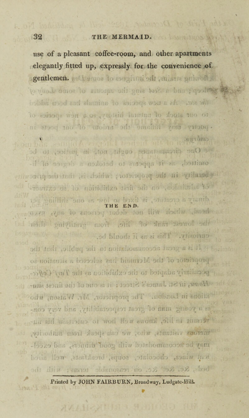 use of a pleasant coffee-room, and other apartments elegantly fitted up, expressly for the convenience of gentlemen. ' L'-V MOH 1 O •: -M » i i • i i Dili . \ > ^ 'OfO o 'of* w \0 V )Vv..l ‘)i-i i O & i f.j 0 . . . ..: : '' i : .Wi' . r O «*- 7 f 'ji)bn v. • Hi < i <vh> ii i iii' ; • ' ■. •»: / 'C?P WO.I •- p/'i 1 •\Y;- *•' Ol’i’i: • . M 15 02 t ' it :' M > Hi j;’i 1 Jo doG !rj *» * i > ot • i *? 1 * * >' ‘i6 illO 1)? .*;! ’ ■ ' •••:! i i ;i)i - F V < : UB'\ ■ • d <>; . >•>;' .‘i • r ■ *t*;r !.i ju > oo- ,<;i o:u: ‘Hit ) V' v l, in .* >' : r: i i <•! .Vujotjtj.s ti - ,o->jti;jfo .lOi'Mj 'w-■ i 1 '■ i doid h i<] Dili in yJ::»n£ki - -r'-niz’y da io norrWffJk'd Jaiii ■ '• ■ Id • : ')« '• ?: •• -u!) THE END- I! Ifr?‘ifIt) W. THE EM).. .s.. /: ■ . / - fj . > pi:. ; .• : ■,<1 .*'.* .'0(1 11 i dol'd'// • >d nod • r:u/u: .oV! '!••» tffir/r ::pov/«>; *»!* .0(1 hhiod-L- u -si: ai *td f .v* xlj !• !i , 'jtii t»$ £r*;;j;:>oi.r;M07'i.:*. a f: >. o; 110 i !?>!! i iP ». boiOOi s r\C . !) i ;7 f t. | j * f Oil* U> : ,:‘5; . | > ‘ \ \ on! -i; ddii’:' * :>rll ot bohjnbr. onttoiiootj ■ sni- jcO.id Jib Io OH V^i ii • J'JO'I: tt i;i ,VrOo \'' od// ,r: >>It, r * Jt ,» '// i. , ; i off .liO'hnod ni feddii ' -mn i yr v i jriR ,v!.i: OiOO;/O'O'i I n 'io niJlH p Cj isuov t y 1* aid Hi; , * ; i ; i ■ ii 7/(>(i (Io// <r. ; v d(r>! to,u o i i it : V . jf *r ,v;j i. • ■ i i u r? !<vi i >? ■ ? >i |P o n ion a ,8.UfClip.i v -UToiorr -hv. //) hi:i5 ' uli.v hoJ ' 90'> ■ i /r.fi i. I • * // • ,v?clrfi;l,S!r (>J V'U • wf.. »iO JOil ) *sd,7 hiOl • ■: i t * • till .7 A ■iili 1 '3J Idrifo'-no-; HO . o id .‘>yj v ■y/r ox, km. ■ Printed by JOHN FAIRB URN, Broadway, Ludgate-Bili ¥