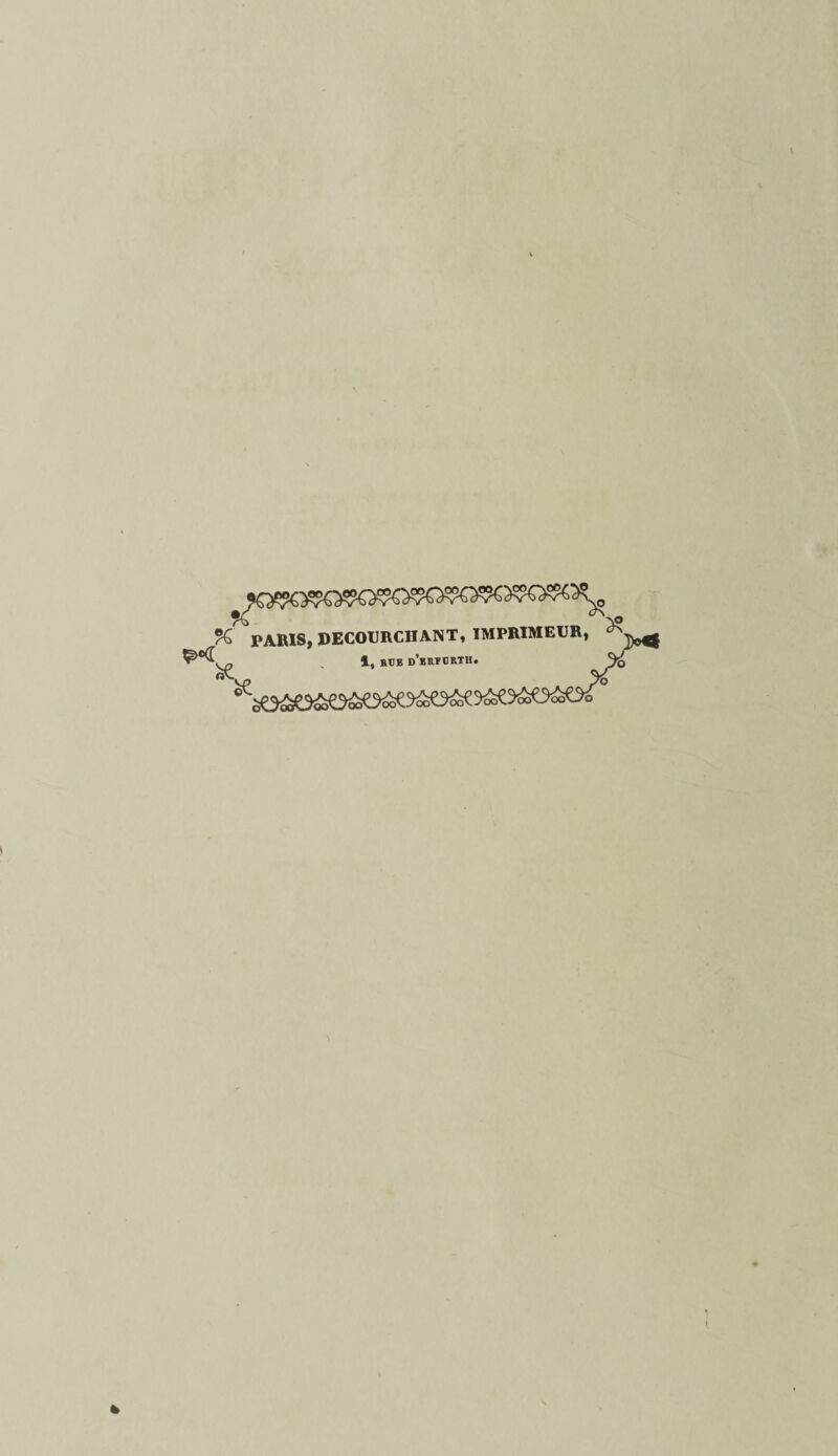 % PARIS, DECOIJRCHANT, IMPRIMEUR, 4> »0B d’brïürtu. % ro