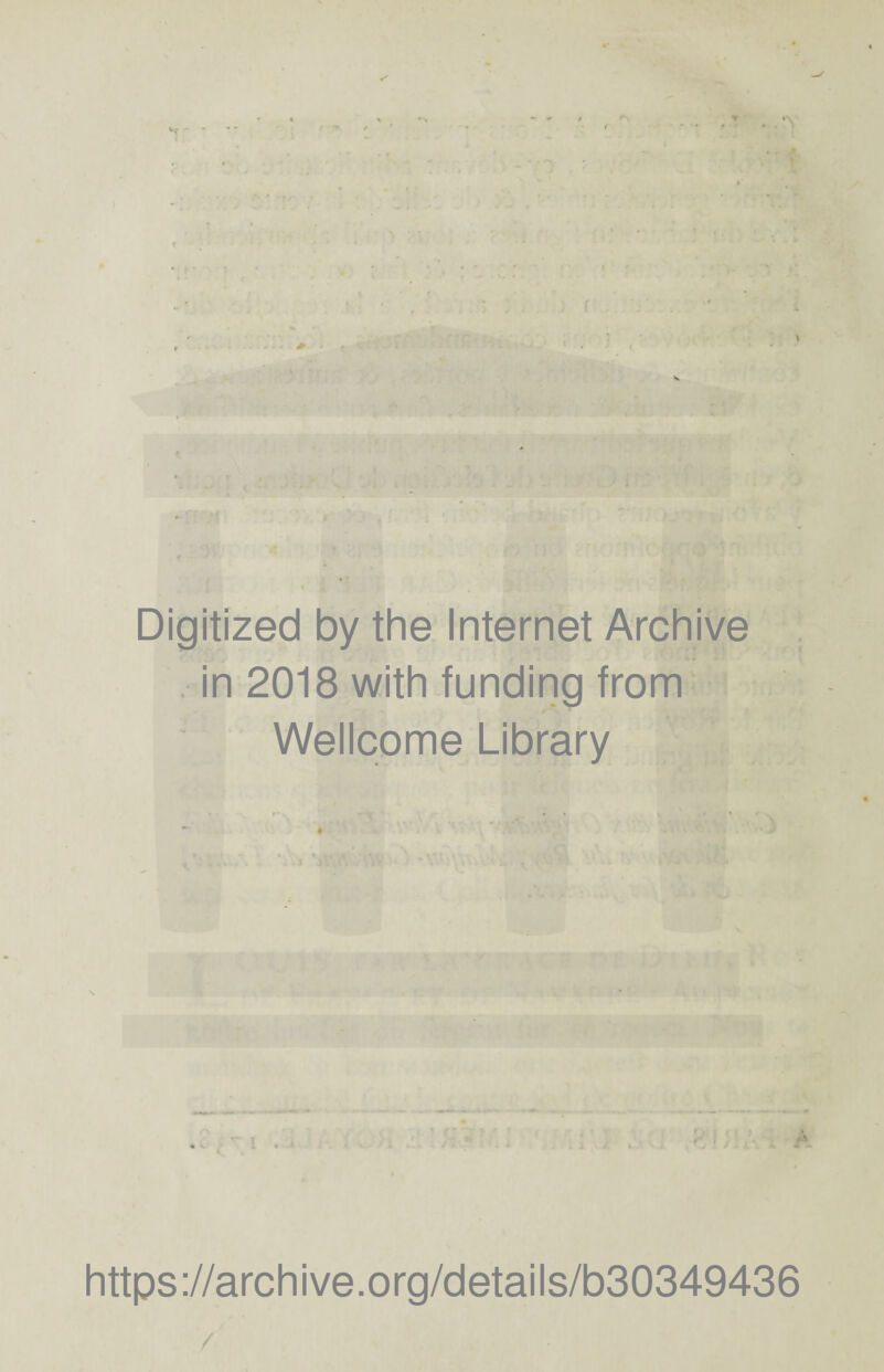 Digitized by the Internet Archive in 2018 with funding from Wellcome Library r i A. https://archive.org/details/b30349436 /