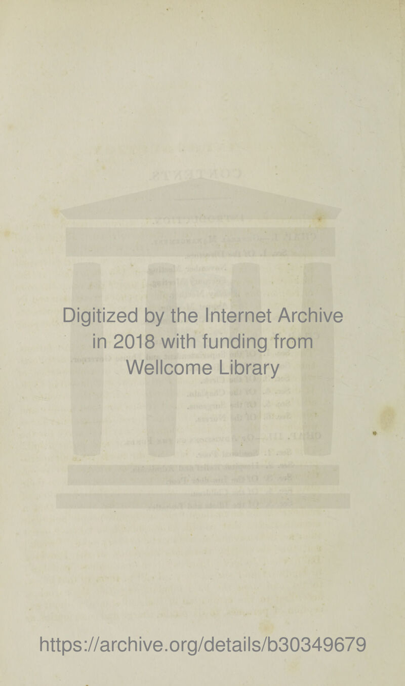 Digitized by the Internet Archive in 2018 with funding from Wellcome Library » https://archive.org/details/b30349679