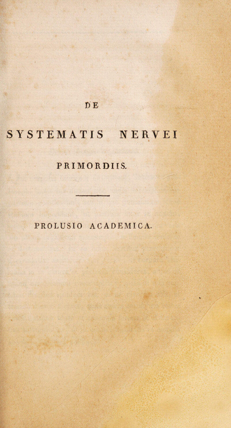 DE SYSTEMATIS NER VEI PRIMORDIIS. PROLUSIO ACADEMICA.