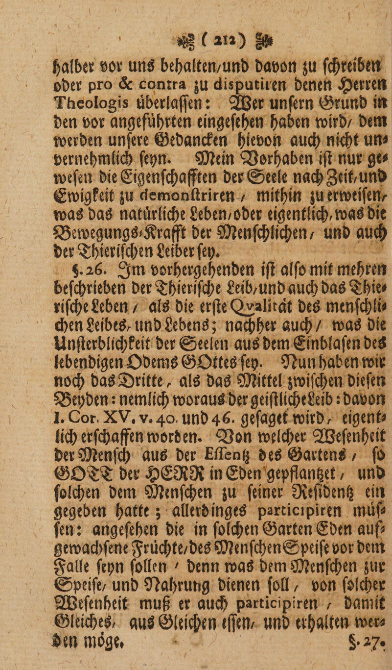 \ Weſenheit muß er auch participiren / damit Gleiches aus Gleichen eſſen und erhalten wer⸗ den möge, 8.27.