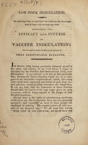 Cow-pock inoculation : The following facts are laid before the public for the encouragement of those, who entertain any doubt respecting the efficacy and success of vaccine inoculation ... / [John Theodore Archibald Reed].