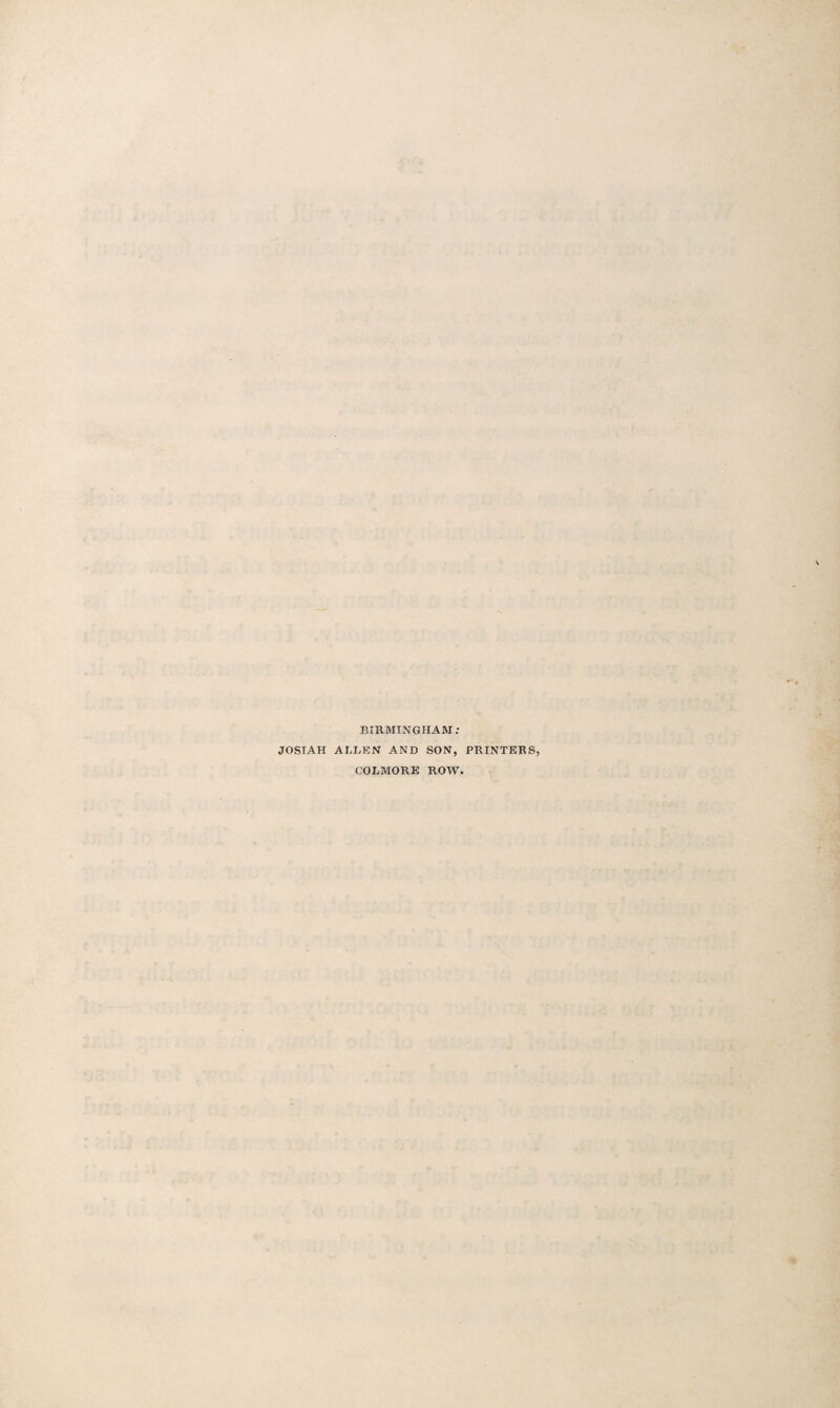 BIRMINGHAM; JOSIAH ALLEN AND COLMORE SON, PRINTERS, ROW.