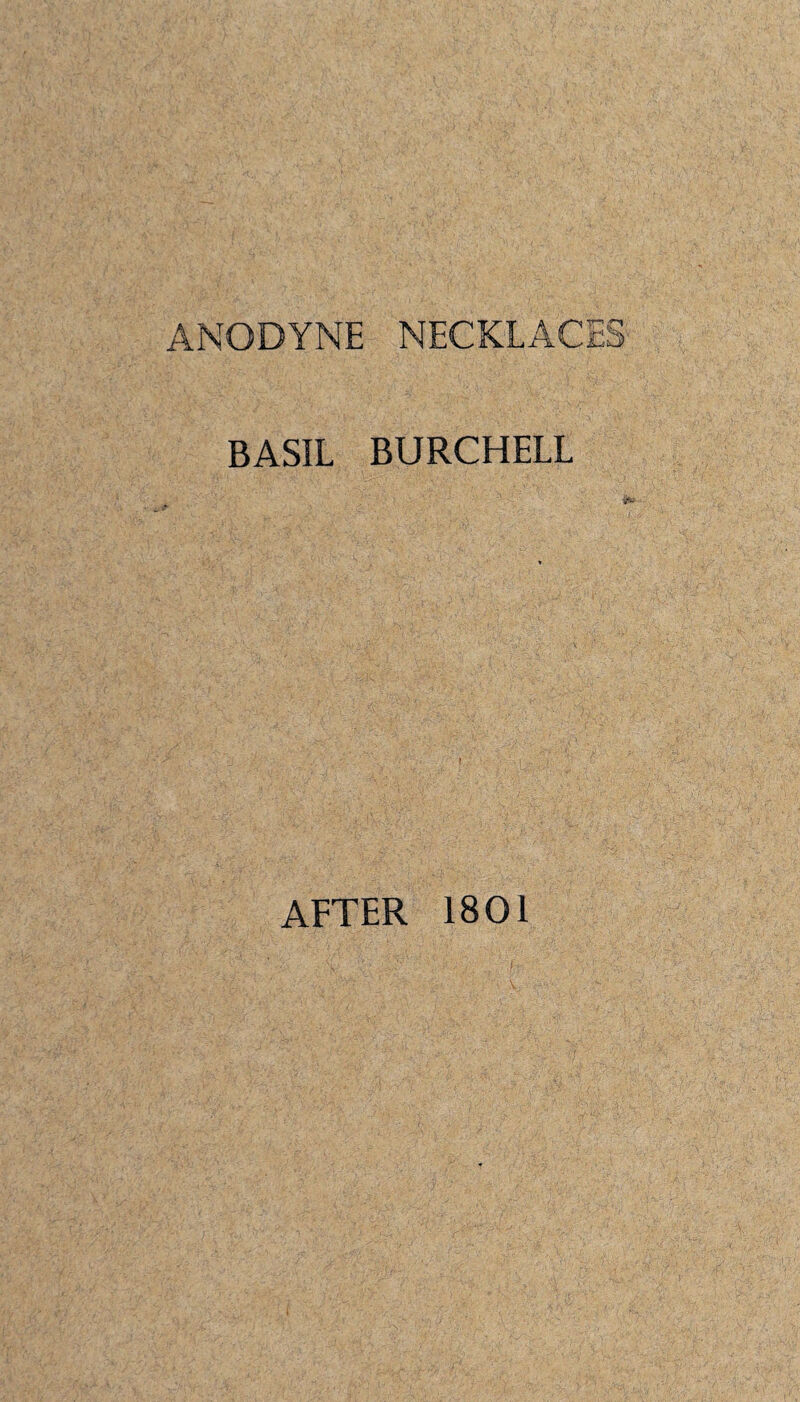 ANODYNE NECKLACES BASIL BURCHELL I AFTER 1801