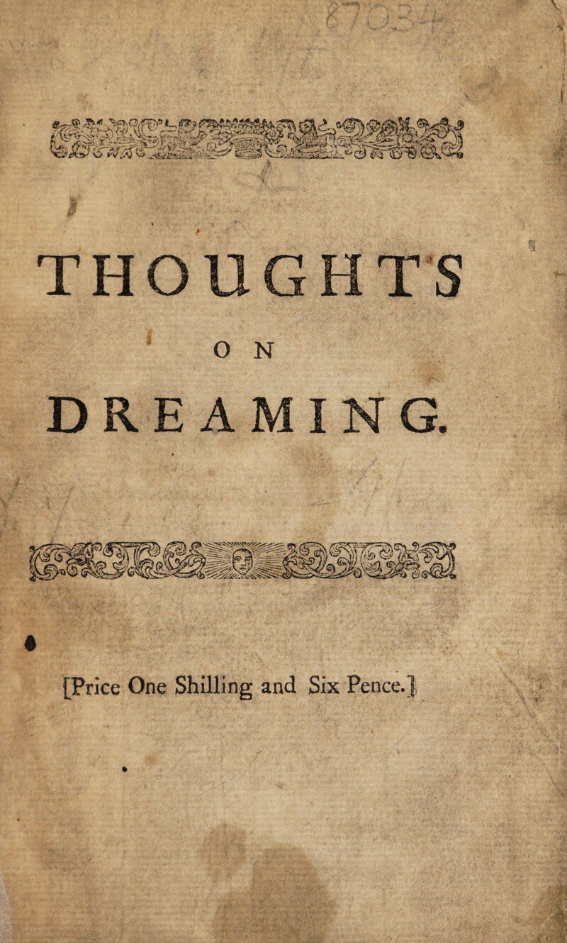 DREAMING. [Price One Shilling and Six Pence.} ••