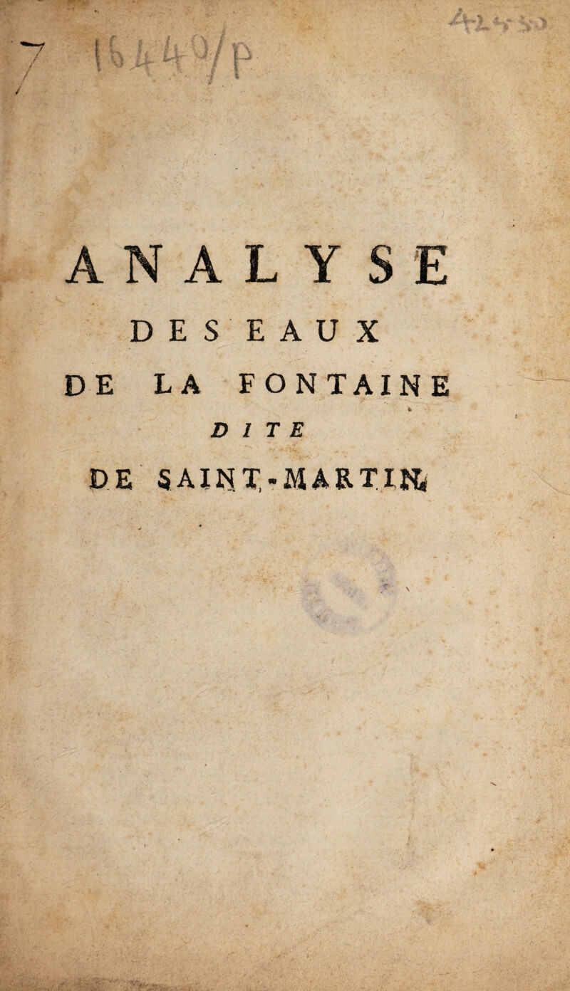 ANALYSE DESEAUX DE LA FONTAINE DITE DE SAINT,-MARTIN