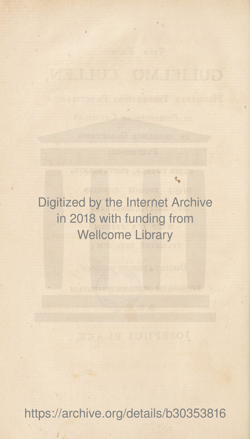 Digitized by the Internet Archive in 2018 with funding from Wellcome Library ( https://archive.org/details/b30353816