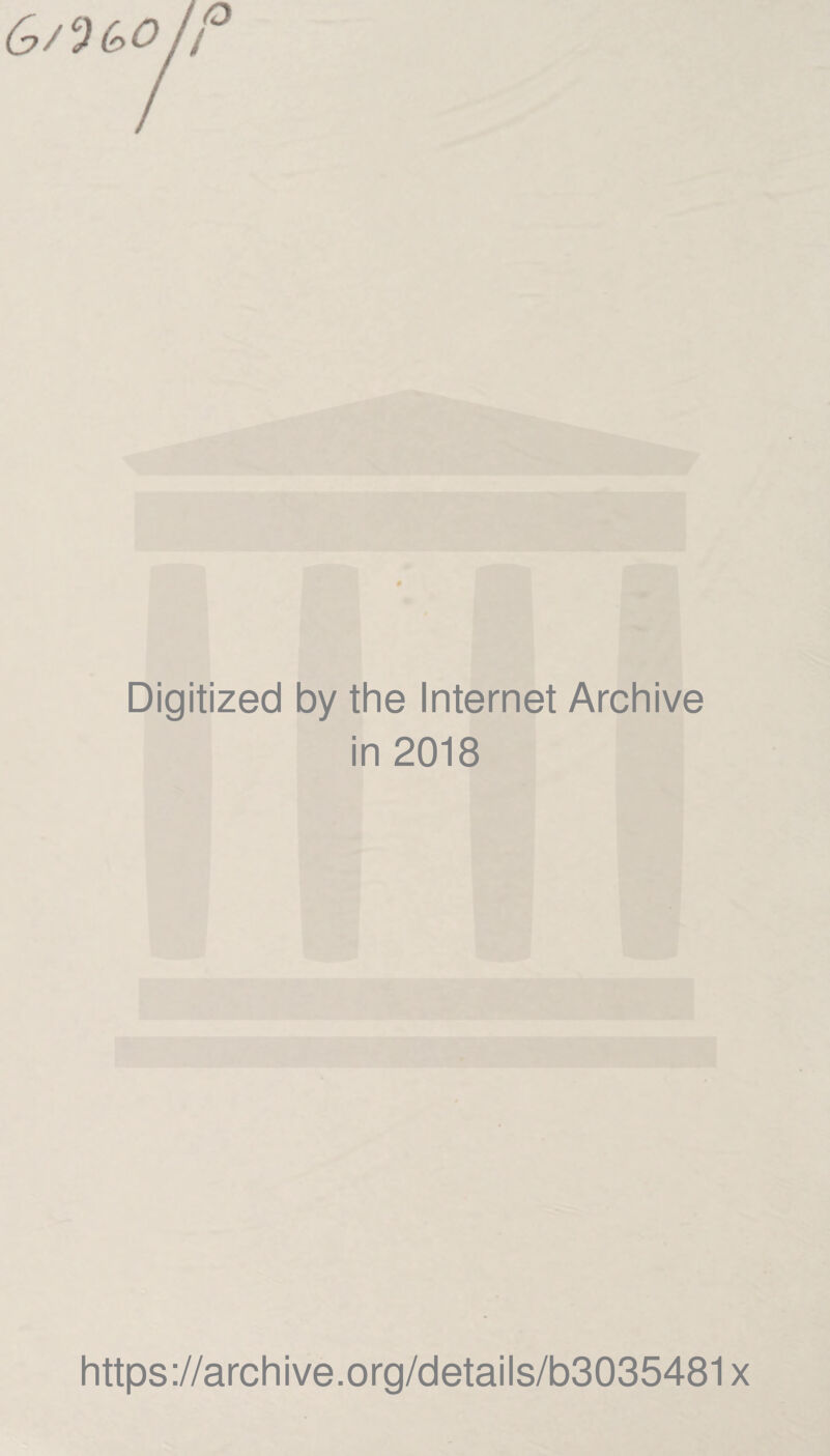 G>/C) (r>0// Digitized by the Internet Archive in 2018 https://archive.org/details/b3035481x