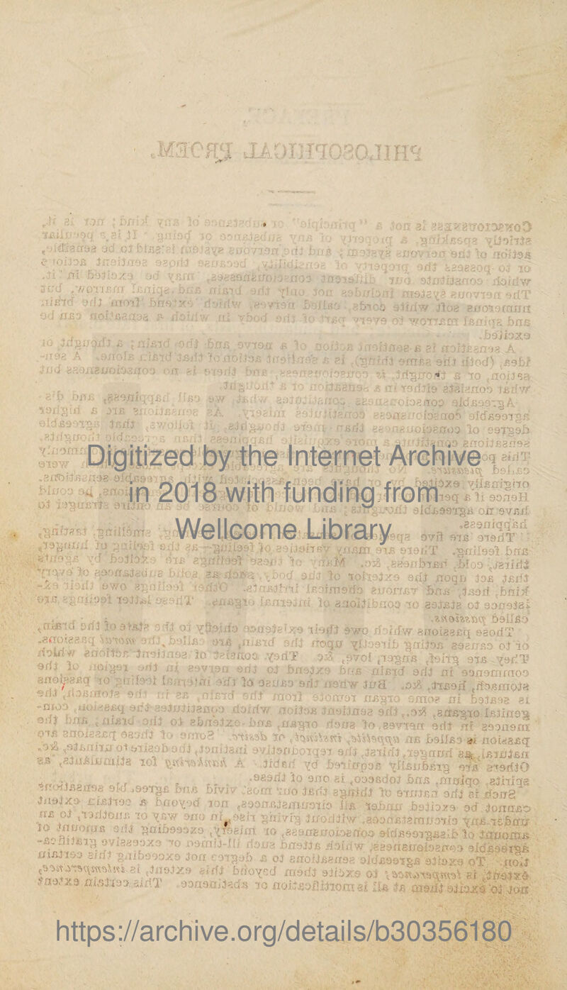 5» ? -tf \ ( } i : utd •. H i £J_ r'-. 11 ni ‘ ■■■ l : ■ r.ff A T.7.T : i'-Xfi : v]n -u !i ! .•jitfiaaaa od o3 blGg;?! xaAJayg g e roijos jiisjjfioa 9300-3 .ti ” ni-ftbiiaz-) >a vmr g^gg accT ,7/0TfjG«f Tcixigg. bnc nis? uidrjf odJ iito-)!'Bmi .*:<■. rivj if'. ed «B3 noUsanaa p- xfoiilw ni j6 Xagndd J.B ortj bail -1192 A 0>iIOti: 1.0370 3-603 ‘/o ne ..’IJd 8HQ.03UOi930O') )it >j z;h Ofij, tg29£K;qfi;] fflJO 5W TOdgirf £ SIR ?J 003X0,1198 2A 9ld£991U£ Jfidj SV/olWl ti * ? 1x3.?K’TOIDPTfoD •v .^3ry/'(.^scr? vtSp. jiov [f >in; to n6U§& c/a. aJrrinanoo rloidw ma^sya. 8 j; ov to a gdT iicriw Jloa eomoraim d 7»0T7££n; fArrjqg bns ,ii9jiax9 •s8-£ gi aol)M'.an8 A exrr&a 9dJ sfiod) .nob? T; *■ torfJls aJilanoo tsrfW 0192009 -OldiJ'jOTg A 18 ’191009 9lcf£99Tnn v.'non .arfOi-tPe/iafe oi Jbinoo 3jti , oi i’i’su&rl;- an. ^inrjp.F, Digitized by the Internet Archive in 2018 with funding from 1 * 'c 'O tlx- r,j l.» Wellcome Library i) t- ihi ‘'Ac* » i i ■ ' j \ ■. wir*f c*»f , .. .. . - iatffox hoJJoi’.. f>If- 8giirj99l Aa.o/I,-f ‘i vi^vd to aona£3<niue beta a&daftvj ^botf “iOTi uf/ 97/0 Bgrtllooi (Ad.7'0 .gJflRJhT 9T‘7 • ; ;!;•.)•'•• TO)}*! 9: >0T 806gTu i>,A19 tO'i£ld Silt 3o 9tAt« . it oi Y^T.O.Uft) 93092 >s» 903. boIJjj. 915 jnsid 92009 lo saigsb 09 enoiiBgnaa q 310 T _ Jboi i.SO ^|9X8’ ylls-aigao T9q £ li 99/19It. 9ldfc991gi5 00 SVBiX -.saaniqq'fiii _ , 97ff 9TG 9T9dT • 19/TK7 ijmm 976 919/iX .§nll99l bffS- kM .038 ^fiaanbTed bi-jo-.iaiiHJ odj lo TO iF.oixns'rfc ci to 200i .anoceaBq 21 9dt lo uoigsi mil anetaapg to'^uii9->t 9/l.t j.ClOjj:not? o,j - *0109 , liOlPBBq 91? j ■1X9 9*iJ noqii Job i£dJ j.ron.G7 bass \)89d . bnbf ■TOO TO 39ijaj8 Ol 9009331 £>9Lrfio • ciorij 9770 iifw anoia^jsq ssodT Toqy Yli99Tib g/riJoB 292000 oJ to M.,r JiT*'i>093 in .. .adT ,lo^ns .tviig ttg 79/! iu 89VT.9Q ori.j oi bn9px'> br/s aiB?d srlt ni 99090000-' i. ■ 11 >**ii ‘Ji Id 92U£9 sri.* nscivr J0S .oA ,ai£oxf ,rfo£0XoJi :! ,0-ifTcf 9rii /aoTl dJoana asgto omo? ni bolaos 2 ojim/30(,o doirtvi noiJoB inoijnoa 9rf}?.9$ ts0£gTo iGTiao1 9iit 1) 031 • n'un Qi£ oaoissoq osodj .OSS ,9300110 Oi 91/20 sb' .sJnGuimiJa 10I ^$<sTa4«»A .A )0> Ol abnolZo l'0£ ,0£gTO 0003 1O.B9VT50 9llT fli 8990901 !- 1 • ?'i:ro=’ 'Tsv.oi) to loswHm <3iis\c>q^« is teUs-j #i noiasBq yal >vi3»nLc.-iq9T 9/;/ ,38iirfJ,x?gnad 8%;i£i0i£xi bsritfgoB v!!.£iibRy-Q yfR A'UIOd nT hn O rV-r didfitf yef ^ ^_ _ ___ ,r. , ... -9fi9rii 10 3,T0 fii- /Ooasdoj 00JS ,muiqo ,8ihiq . 13/580.12 ltd .99ig£ on.-: bmv ,aom Vito j£rfj to 9103/50 orlj ei dona * ouo^>d 100 ^oonmmuow im i9l;o>, bajbzs goT ionajs up oj ,T9fi30iJii jo yew tnodiljn .soaofiiami/aTia vios.-isba: iC! ;-!i'' Sai6ft9r)Z0 >>rr,fiini 10 ,82906 001.98 009 9l(fi599',gJi3-0 to 3000X0 - oQltelg 0Vl8899X9 to 090113-111 lfO03 3)0933)5 dolilW ,829(IS0Oi930«9 9ic 0U5.,9;.> sell :> J1..999X9 300 /-.ngob £ o3 saoiJ&eaae oidfisotgjs slioxo oT no. - nj, X3 flo.Juj aid] ooaaajJacfa to noi3£ofli3Tomai :iu J15 casd] ojituco oi jo. https://archive.org/details/b30356l80