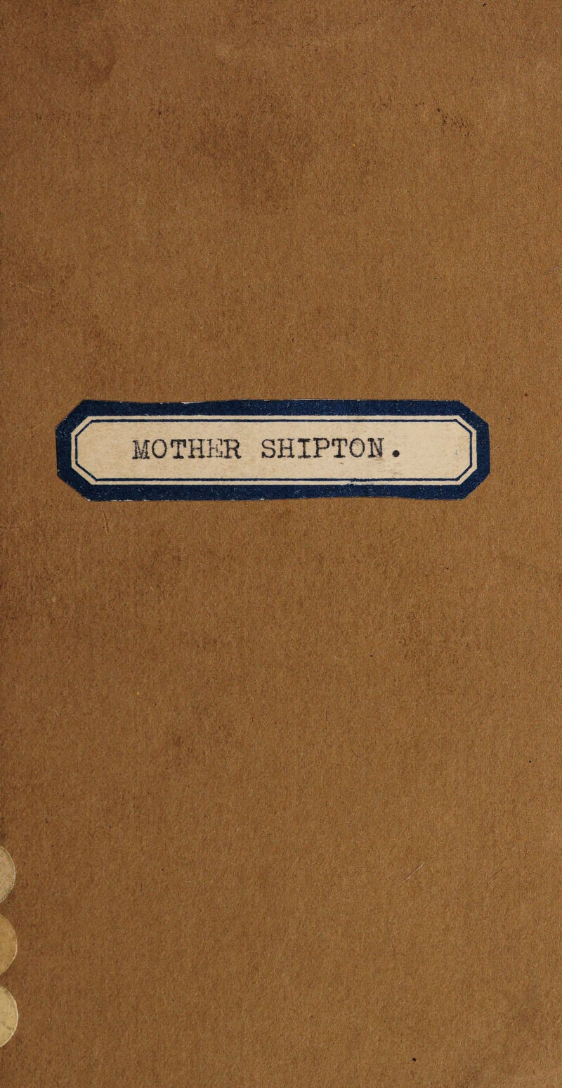 MOTHER SHIPTON.