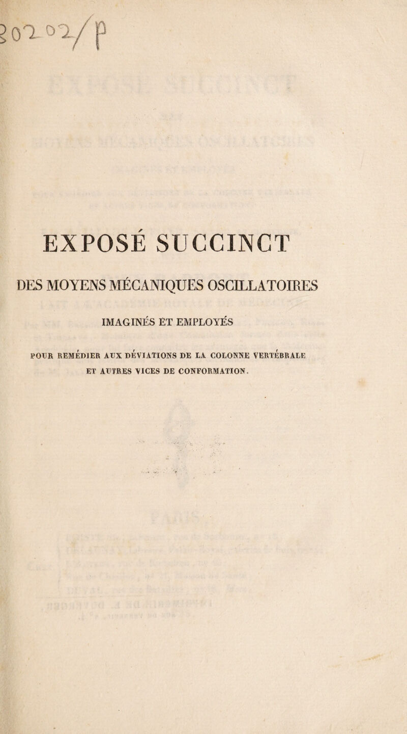 DES MOYENS MÉCANIQUES OSCILLATOIRES IMAGINÉS ET EMPLOYÉS POUR REMÉDIER AUX DEVIATIONS DE LA COLONNE VERTEBRALE ET AUTRES VICES DE CONFORMATION.