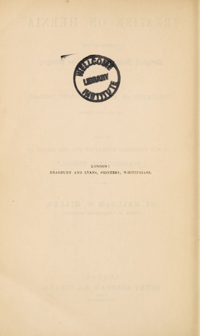 LONDON : BRADBURY AND EVANS, PRINTER®, WHITEFUlARS.