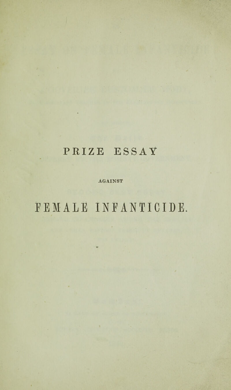 PRIZE ESSAY AGAINST FEMALE INFANTICIDE.