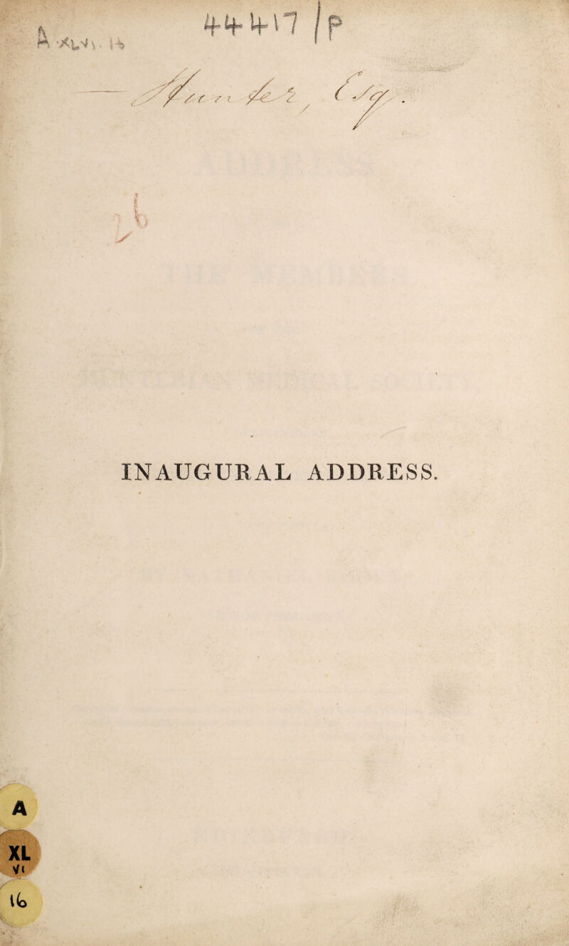 V ■S' INAUGURAL ADDRESS.