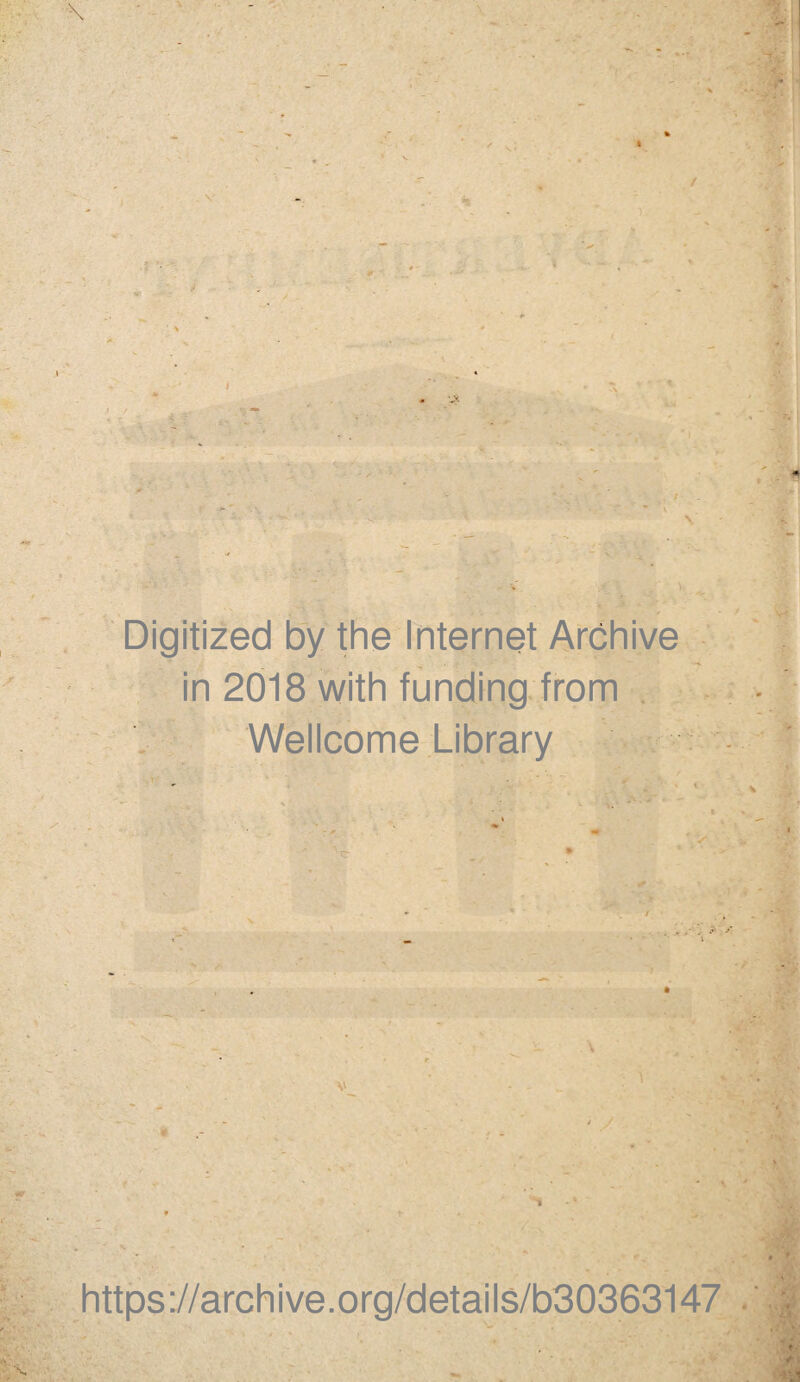 Digitized by the Internet Archive in 2018 with funding from Wellcome Library https://archive.org/details/b30363147