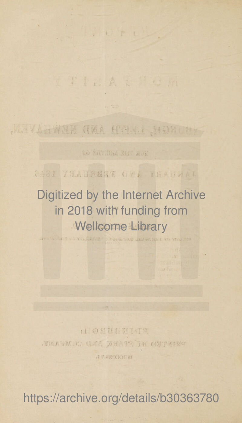 Digitized by the Internet Archive in 2018 with' funding from Wellcome Library ’ • * 1 • /•. . . » y -r. \C’J / •/ it ( * 1 > Vf* k i . \ in r* ’ i: : i *:•: l { ?: . *r.*? • :r' ;.0 ‘•? 1“ I ? ( i’i T*{ if ar https://archive.org/details/b30363780