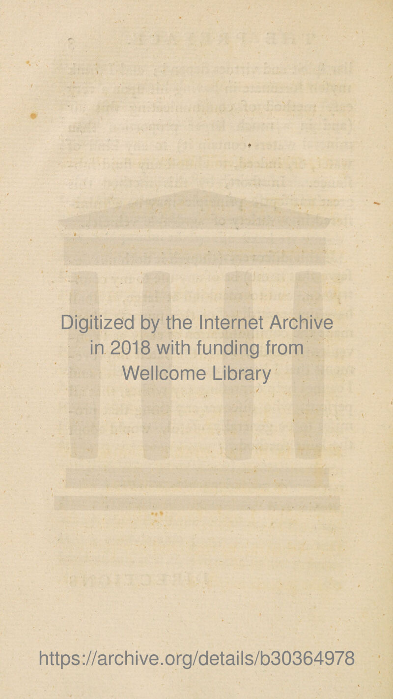 7  ' • - i . . ‘ ■>-. , < i Digitized by the Internet Archive in 2018 with funding from Wellcome Library V I