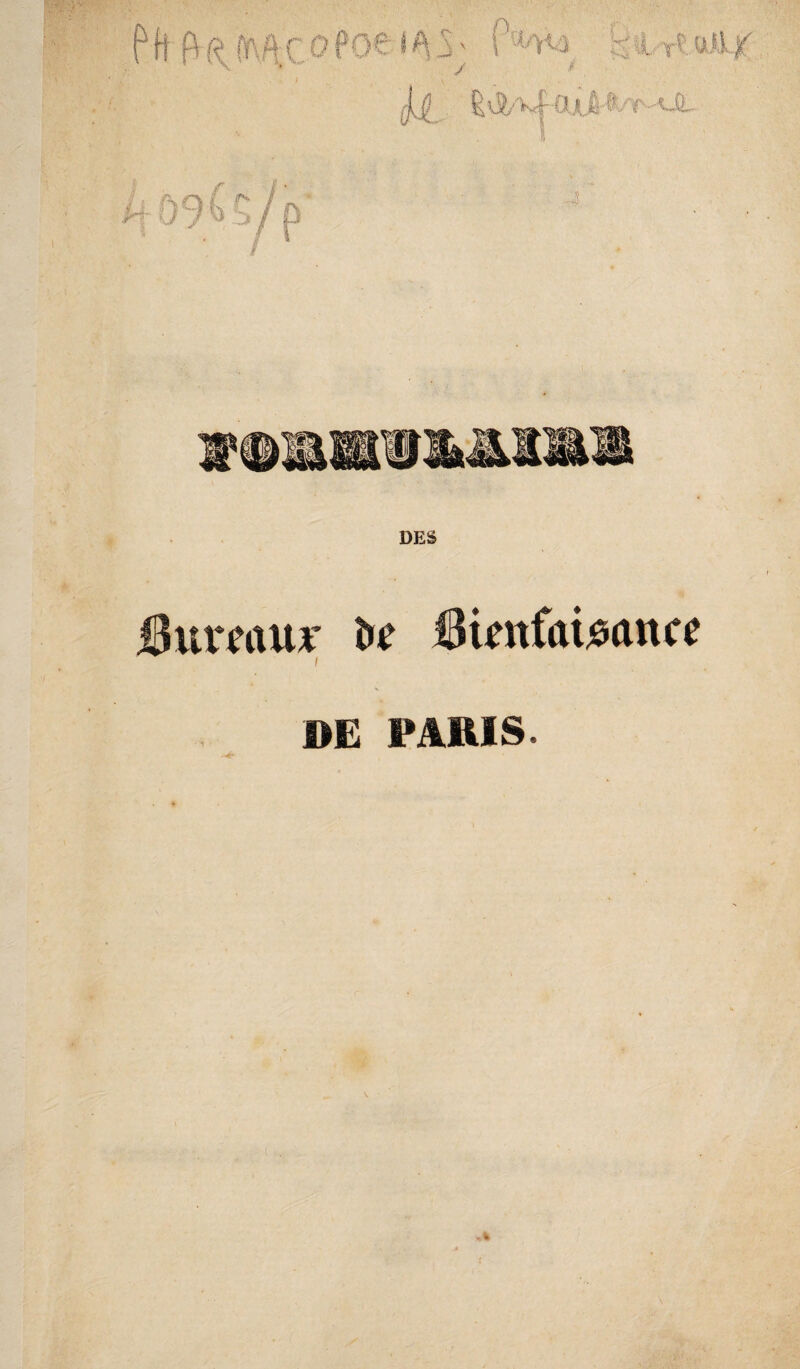 Bureaux iBûnfai^sance I J)Ë PARIS.