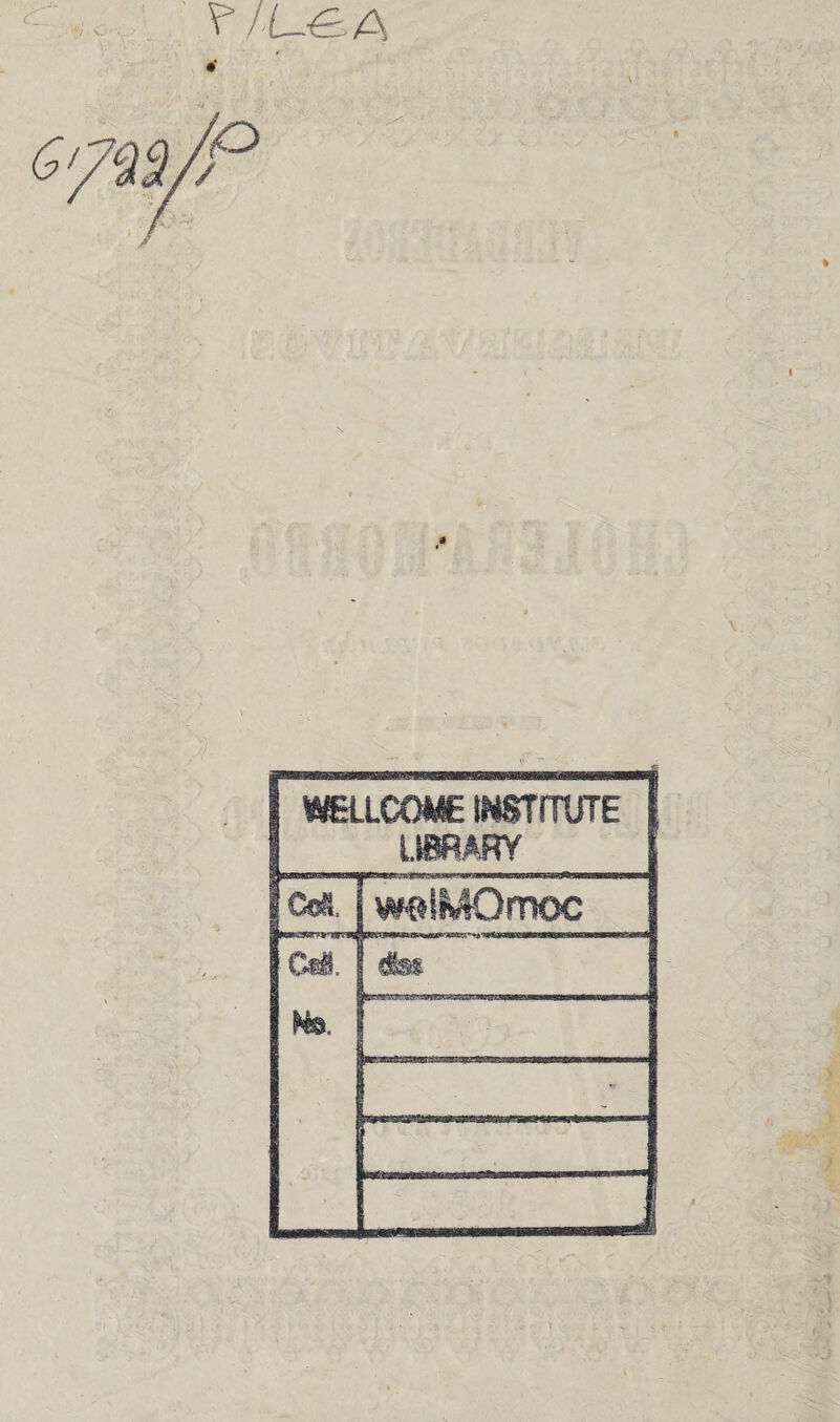 I V /X—-é^A i WELLCOME INSTITUTE ÜBRARY [Cofi. wMOmoc m. Na. «fes *