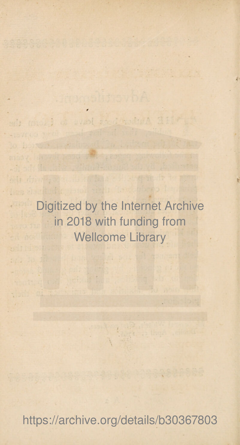 Digitized by the Internet Archive in 2018 with funding from Wellcome Library v https://archive.org/details/b30367803