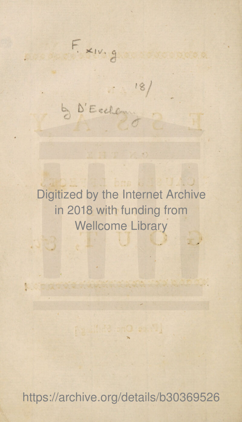 Digitized by the Internet Archive in 2018 with funding from * Wellcome Library r. i >« https://archive.org/details/b30369526