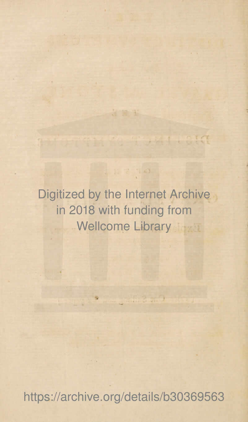 ! Digitized by the Internet Archive in 2018 with funding from Wellcome Library https://archive.org/details/b30369563