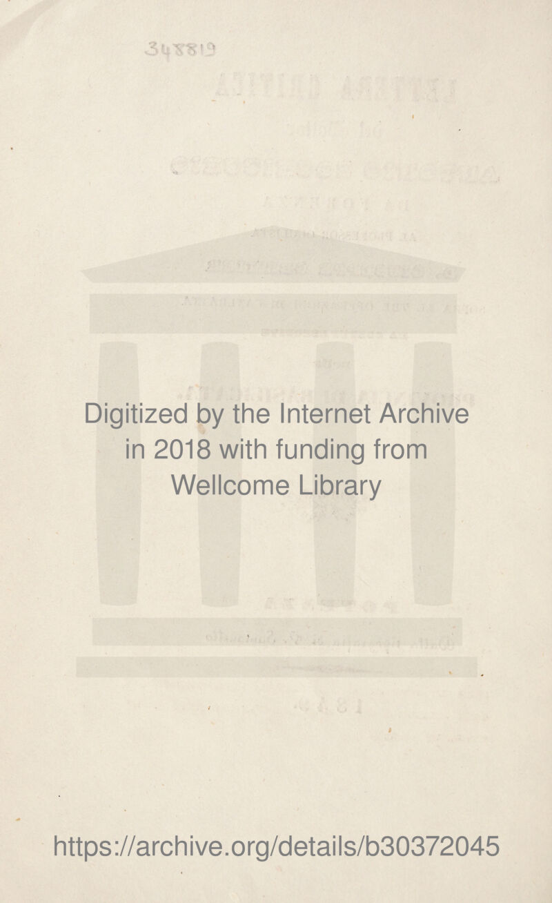 K h - Digitized by thè Internet Archive in 2018 with funding from Wellcome Library t https ://arch i ve. org/detai Is/b30372045