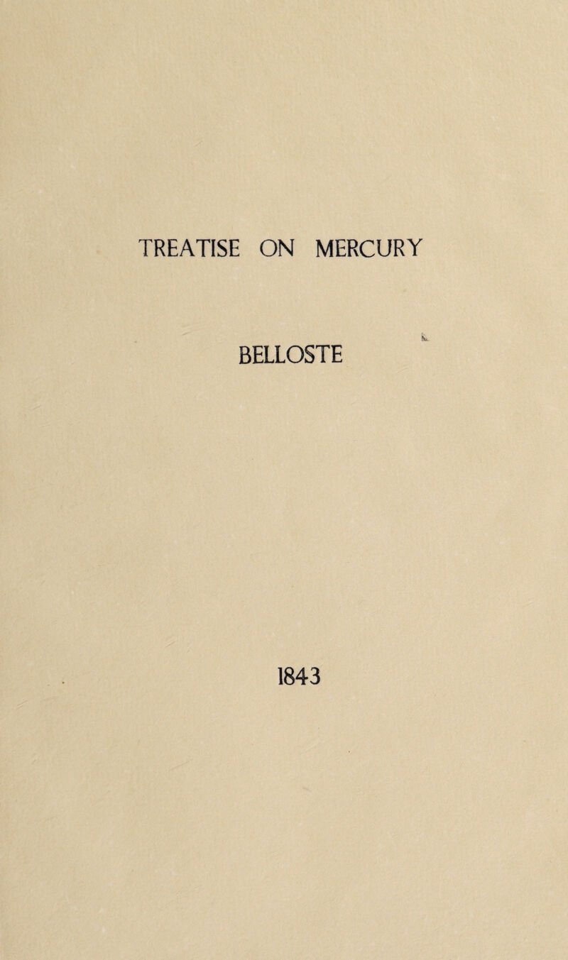 TREATISE ON MERCURY BELLOSTE 1843