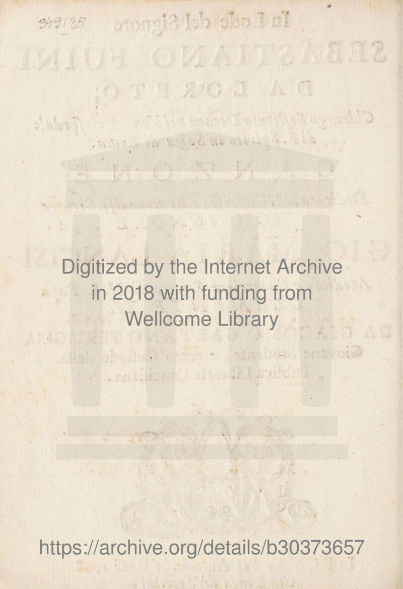 r * * « ? * \ in 2018 with funding from Wellcome Library * https://archive.org/details/b30373657