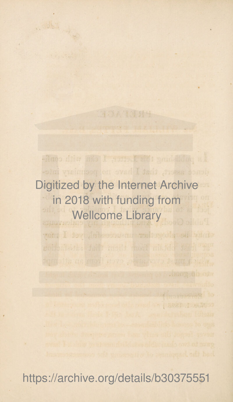 Digitized by the Internet Archive in 2018 with funding from Wellcome Library https://archive.org/details/b30375551