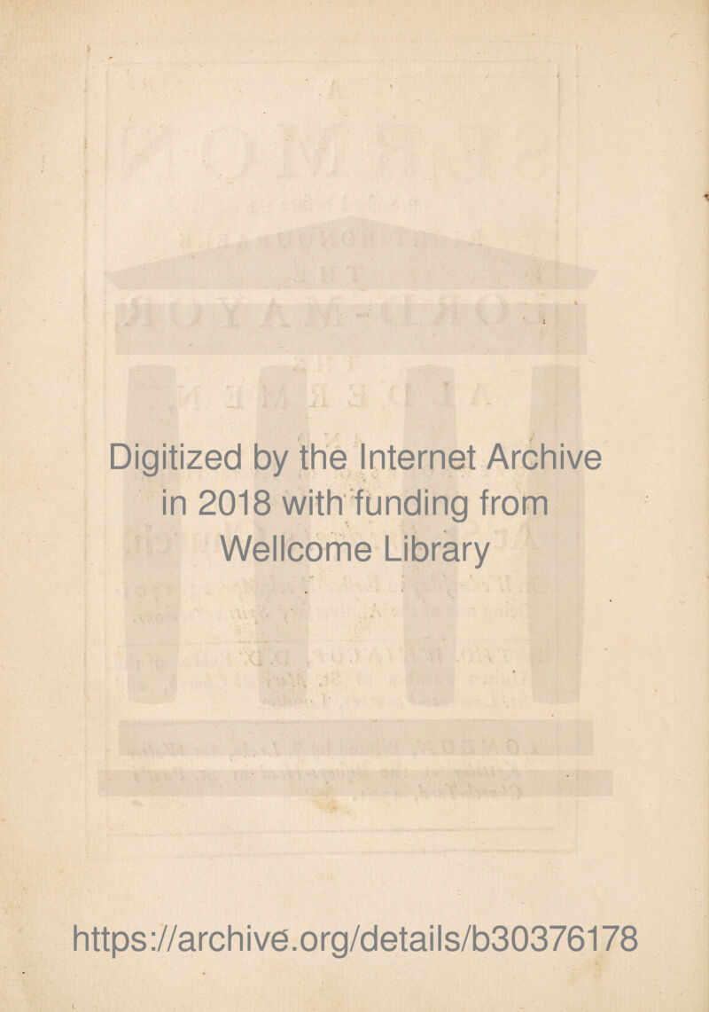 \ I * * j* :•:% v in Wellcome Library https://archive.org/details/b30376178