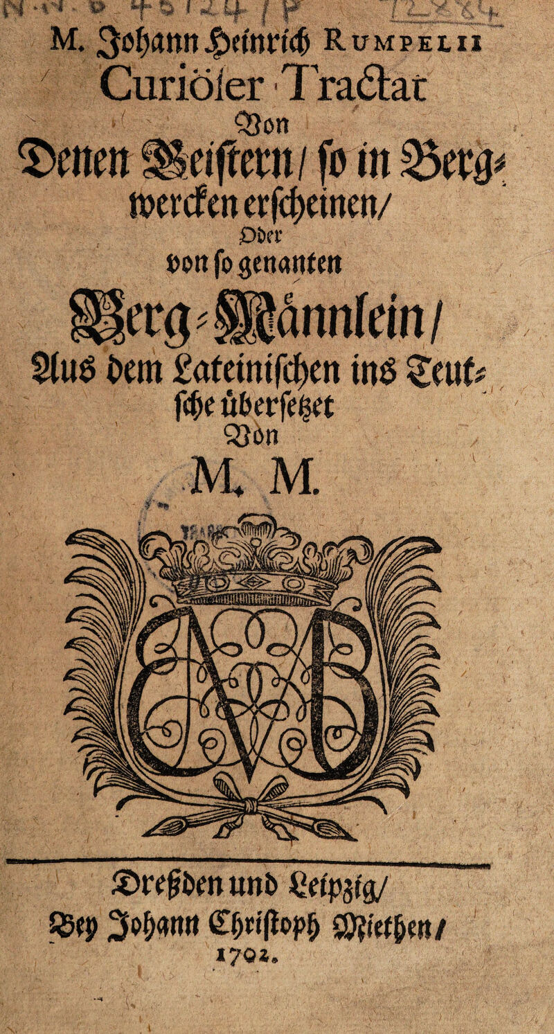 M. 3of>attttQntiviti) Rümpeui Curiöler Tradat > Q}on $>mcn Steif«« / fo m äJer# ttxrcfoi erfc^einen/ £>öet* »ott fo gettanfeit ©re^munb ßeipsfg/ £?!> 3of)<»mt £fj#op(> Sftt'tf&w/ IJQl»