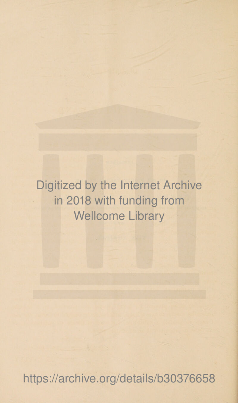 in 2018 with funding from Wellcome Library https://archive.org/details/b30376658