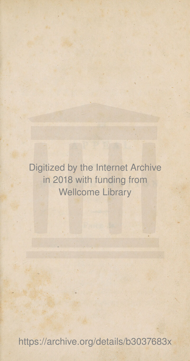 \ \ Digitized by the Internet Archive in 2018 with funding from Wellcome Library https://archive.org/details/b3037683x '