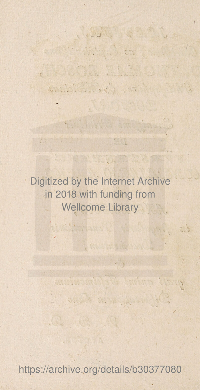 f. v i . * J X. ' V > Digitized by the Internet Archive in 2018 with funding from Wellcome Library ( https://archive.org/details/b30377080 e/