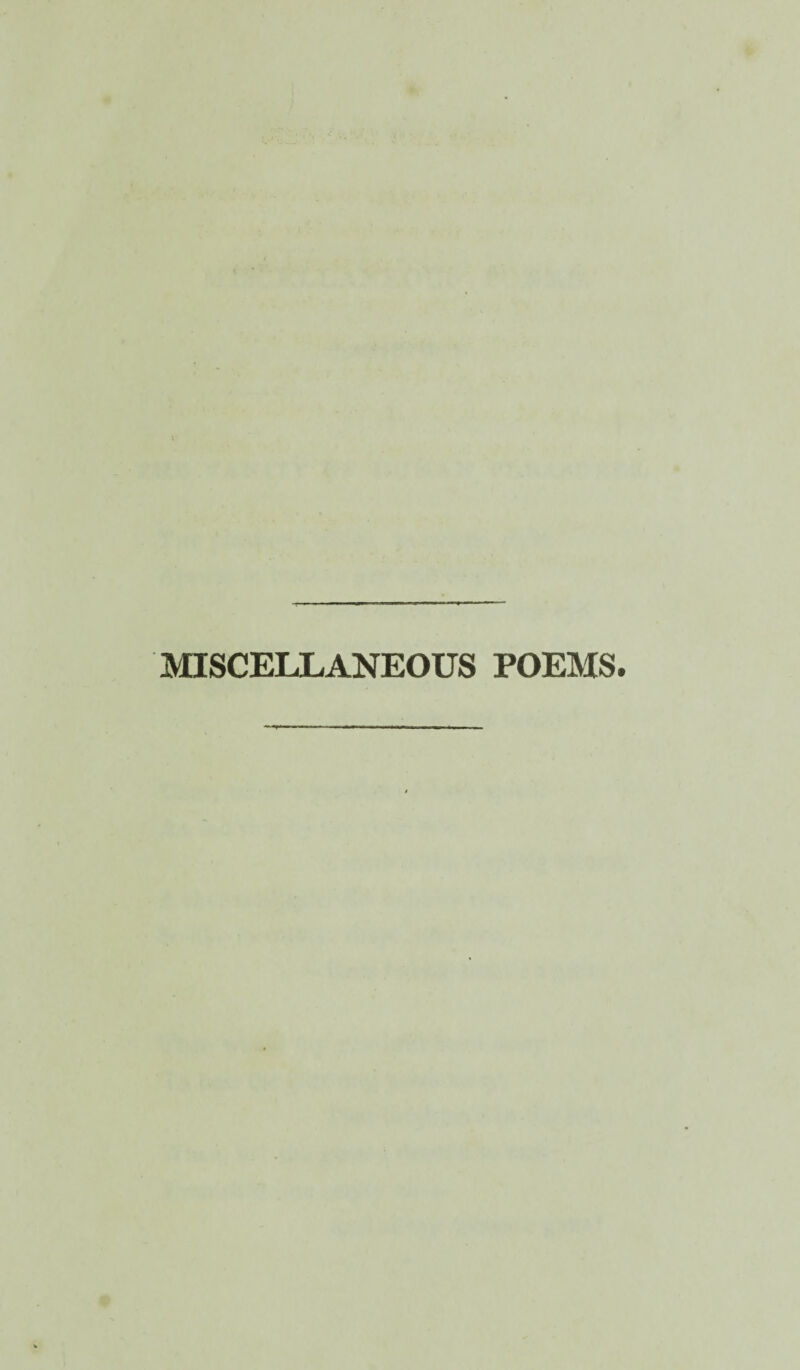 MISCELLANEOUS POEMS.