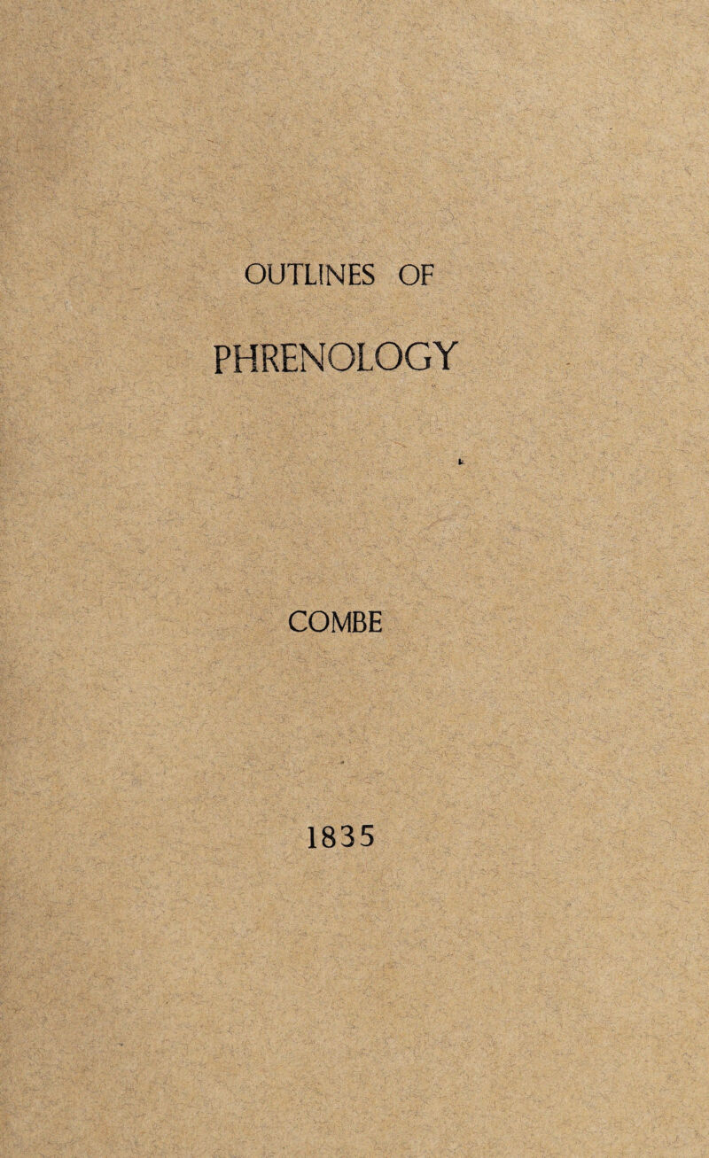 OUTLINES OF PHRENOLOGY U. COMBE 1835