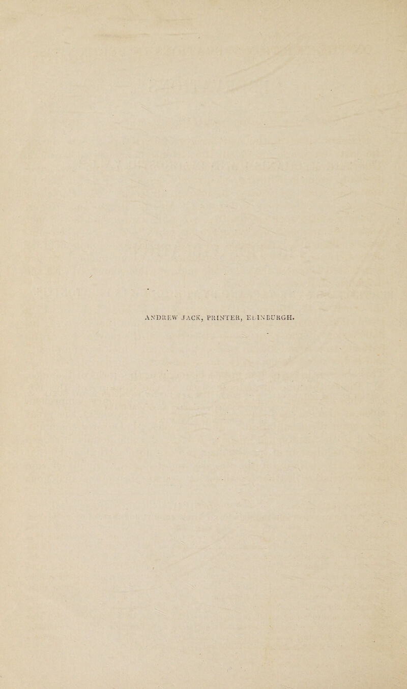 ANDREW JACK, PRINTER, ELIN BURGH