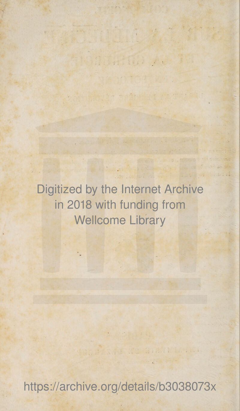 r t Digitized by the Internet Archive in 2018 with funding from Wellcome Library https://archive.org/details/b3038073x *