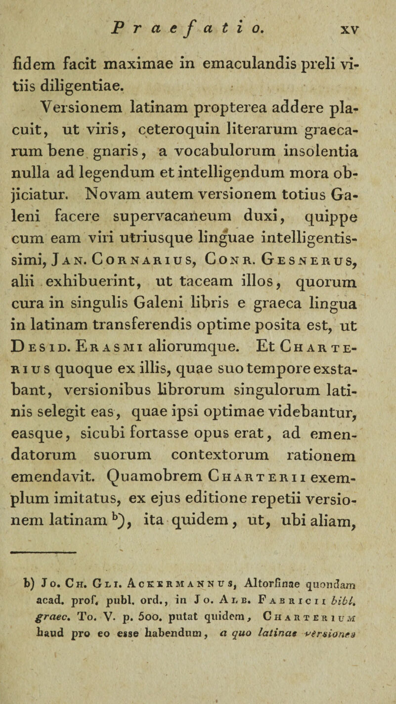 β(3ειη Γαείΐ ιηαχίιη&β ίη βιηαευ1αη<Ιίδ ρχ'οΐί νί- Ιίίδ (ϊίϋξΘηΐΐαβ. VΘΓδίοπβπι Ιαΐίηαιη ρΓορΙβΓεα αάθβΓβ ρ1&- ευίί;, ηΐ νίπδ, εβΙβίΌορηη Ηίειαπιπι §Γ&βε3- ηιιη Ιίβηβ §ηαπδ, α νοε&βηΐοπιιη ίηδοΐεηΐία, ηυ11& αά Ιβ^βηάηιη βΐ ίηΐθΐΐίξβηάυπι ιηοΓα οΐ>- ρεί&ϊηι*. Νοναιη &ιιϊ6ΐη νθΓδίοηβιη Ιοίίιΐδ Οα- Ιβηί ίαοοί’θ δυρβΓναεαηευιη άιιχί, φΐίρρε ευχή βαιη νίιί υΐηυδφΐβ 1ίη§ιι&6 ίηΐβΐΐίξβηίίδ- δΙΠίί, 1 Α Ν. ΟοΐΙΝΑΚΙϋδ, βΟΝΚ. ΟτΕδΝΕΚυδ, &1ϋ βχΚίβυβπη!:, υΕ ΐαεεαηι ίΐΐοδ, φΐοππη οιΐΓ3. ίη δίη§η1ίδ Οαΐεηί Ιιβπδ 6 ςπιβεα. 1ίη§πα ίη Ι^ΐίηαηι ΕΓαηδίβΓβηάίδ ορΐίιηβ ροδίΐα βδΐ, ηϋ ϋΕδ ι ό. Ε κ α δ μ ι αΙίοΓυηκ^υβ. Εε 0 η α η τ ε- κιυδ φΐοφίβ βχ ίΐΐίδ, ψΐ3β 8ηοΕβιηροΓ6 6χδΕ&- ΐ>αηΕ, νθΓδίοηίΒυδ ϋβΐΌΓυηι δίη§υ1οπιιη ΙαΕί- ηίδ δβ1β§ίΕ βαδ ? ψιαβ ίρδί ορΕίηΐ36 νίάββαηΕυΓ, βαδφΐβ, δίεαΐή ίηΓΕαδδβ οριίδ θγ&Ε , αά βιηβη- εΙ&Εοπιπι δηοιηηι εοηΕβχΕοηηη ΐΉΕίοηβπι βιηβηοΙανίΕ. (^υαιηοβΓβπι Οηακτεκιι βχβιη- ρΐηηι ίιηίΐαΕιίδ, βχ β]ιΐδ βάίΕίοηβ ΓβρβΕίί νβΓδίο- ηβηι ΙαΕίηαιη ι), ίΕα. φΐίάβιη , ηΕ, υΐή αΐιαττι. 1)) Ιο. Οη. Οι,ι. Αοκεημαννιτ5, ΑΙΐοΓίιηαβ ^υοικίαηι αοα<1. ρΓοΓ* ριιΜ. οπϊ., ίη I ο. Α ι. ε. Ρ α ε η ι ο 11 ίΐΰΐ, ξταβο. Το. V. ρ. 5οο. ριιίαΐ <]ΐΠ(1οηι, 0 η α η τ ε κ ι υ μ Ραυά ρΓο εο ε«3β ΙιαΕεηάιηη, λ $αο Ιαίίηαβ ι